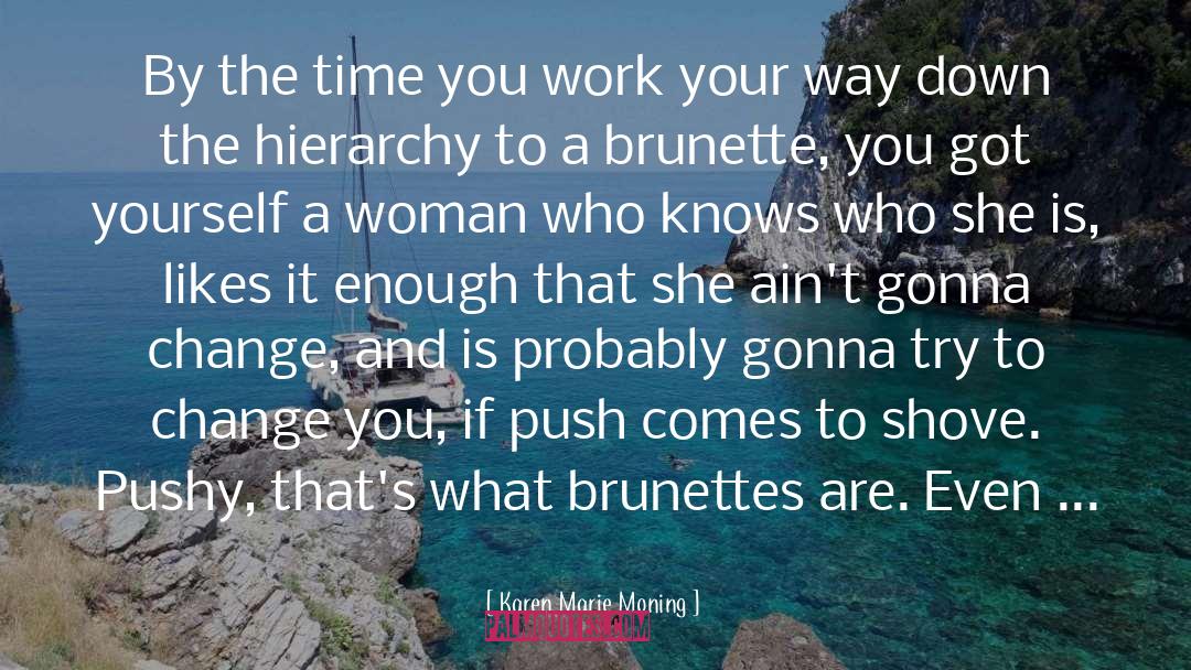 Brunette quotes by Karen Marie Moning