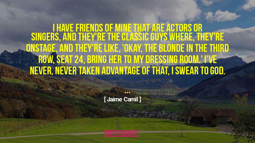 Brunettes And Blonde Friends quotes by Jaime Camil