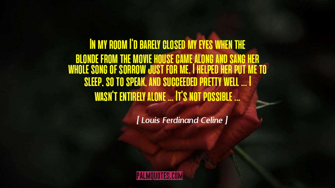 Brunettes And Blonde Friends quotes by Louis Ferdinand Celine