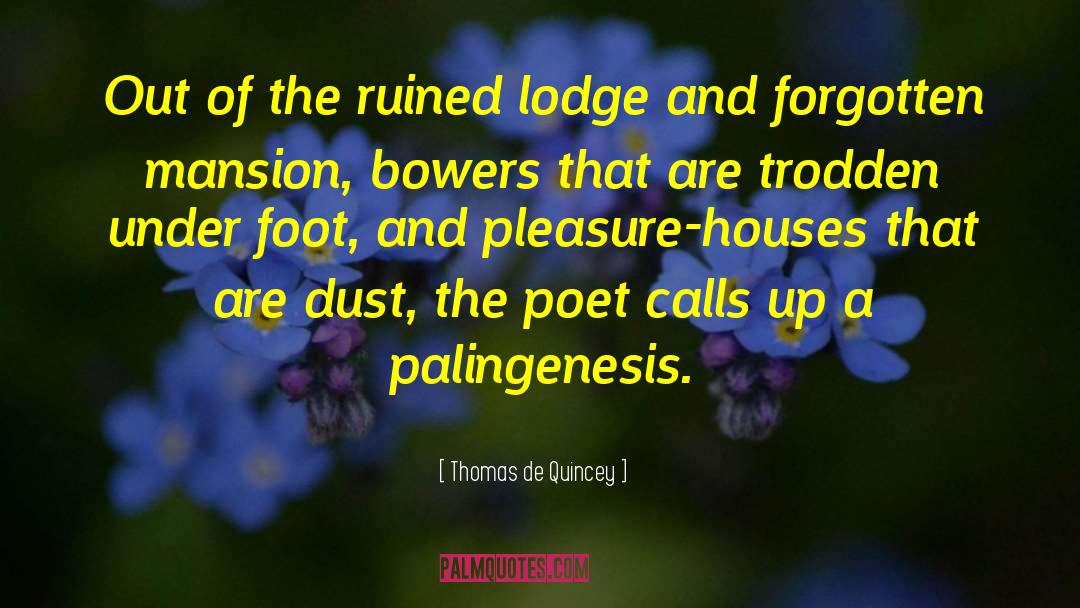 Brunier House quotes by Thomas De Quincey