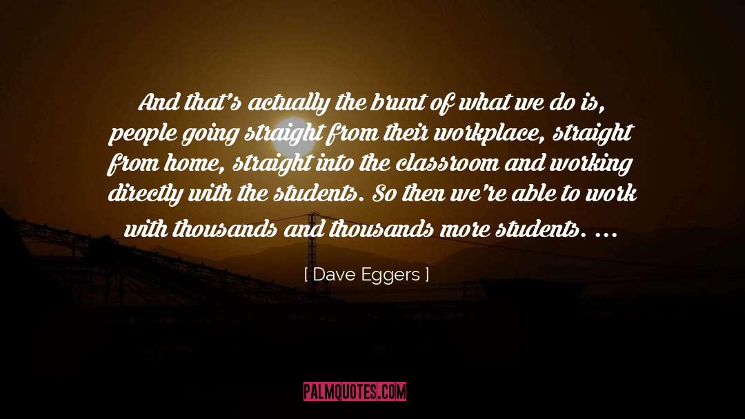 Brunt quotes by Dave Eggers