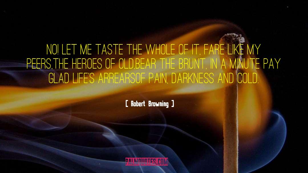 Brunt quotes by Robert Browning