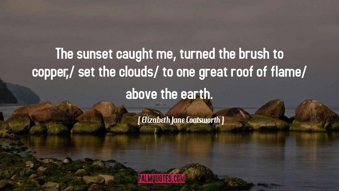 Brush quotes by Elizabeth Jane Coatsworth