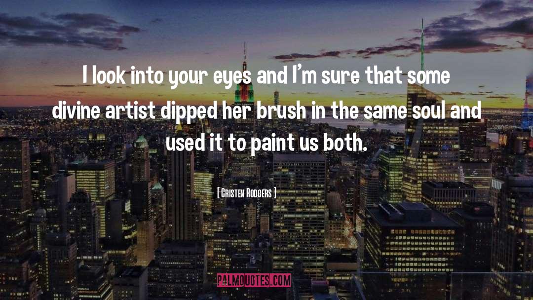 Brush Strokes quotes by Cristen Rodgers