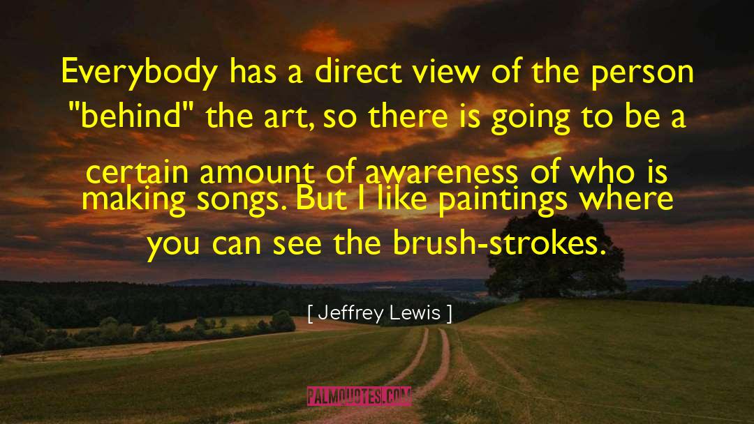 Brush Strokes quotes by Jeffrey Lewis