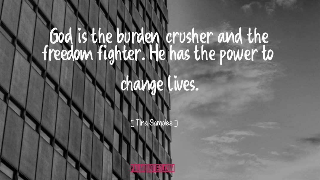 Brusher Crusher quotes by Tina Samples