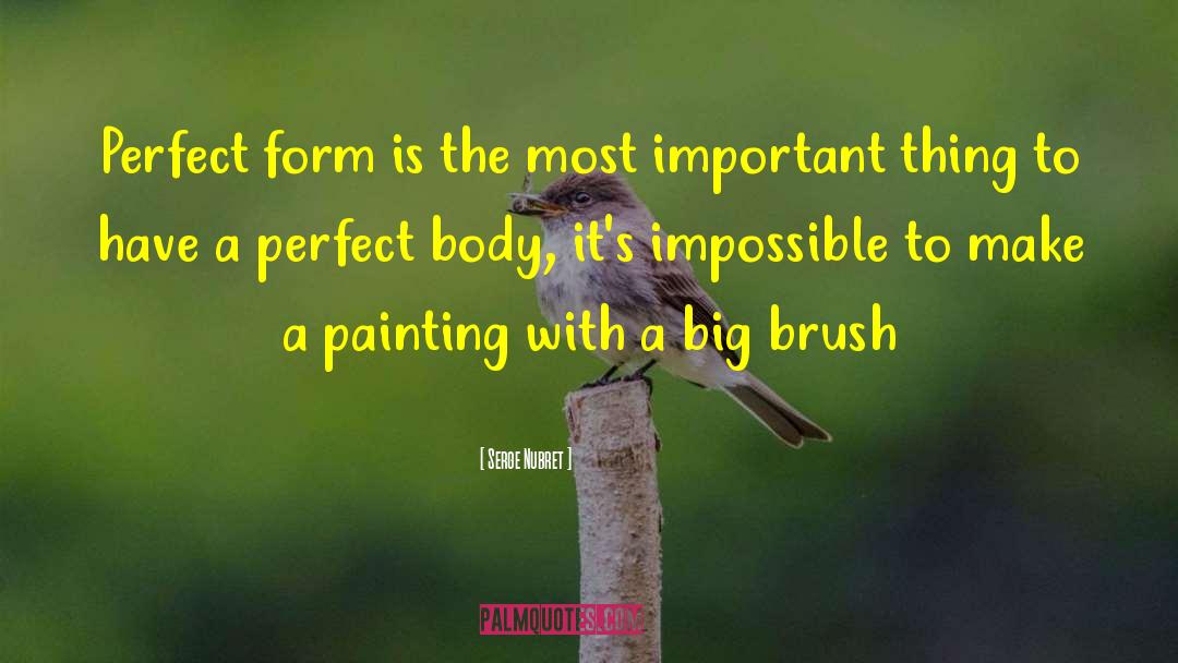 Brushes quotes by Serge Nubret