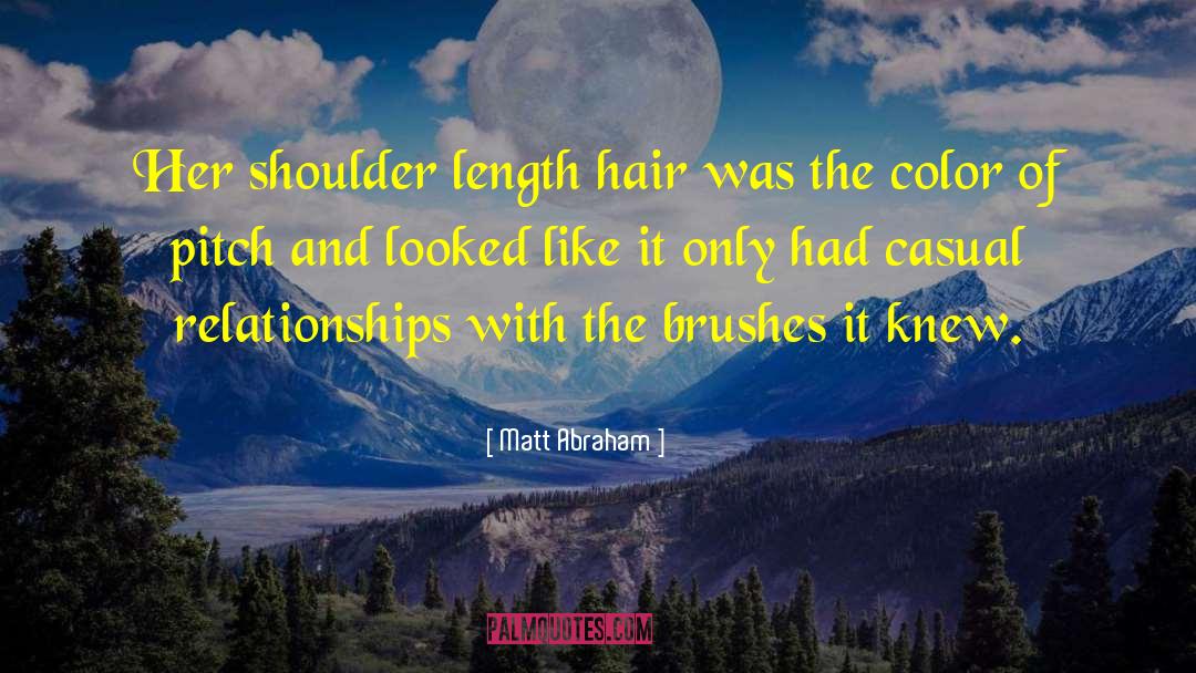 Brushes quotes by Matt Abraham