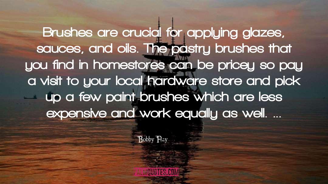Brushes quotes by Bobby Flay