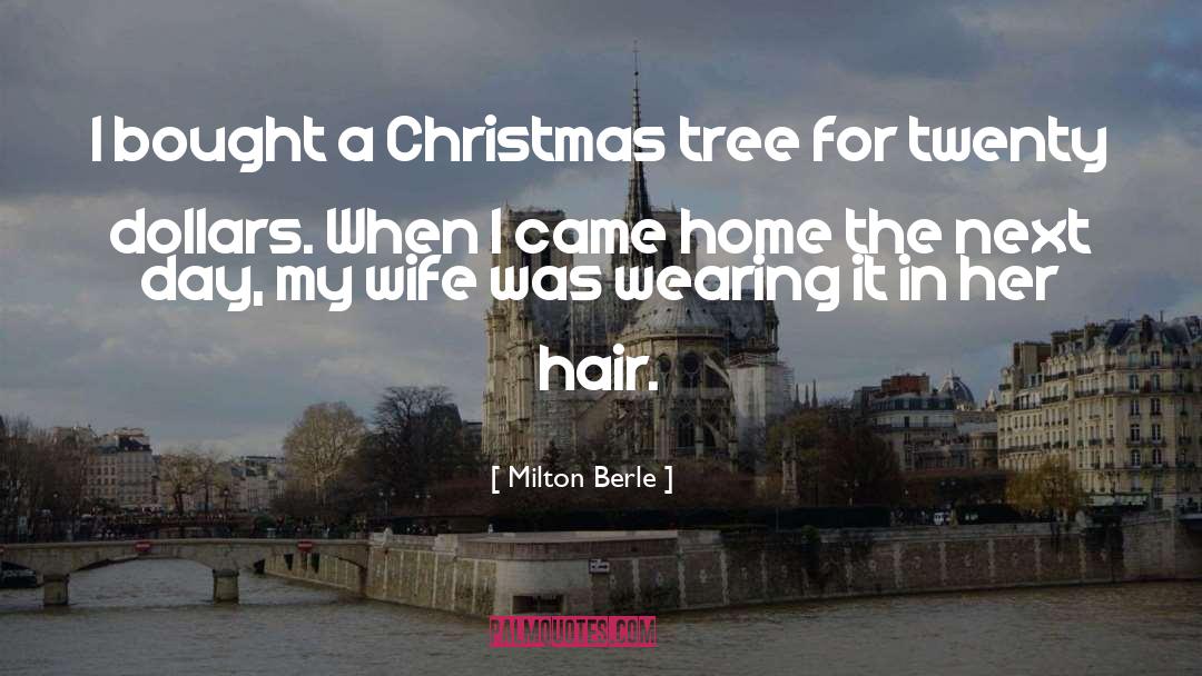 Brushing Hair quotes by Milton Berle