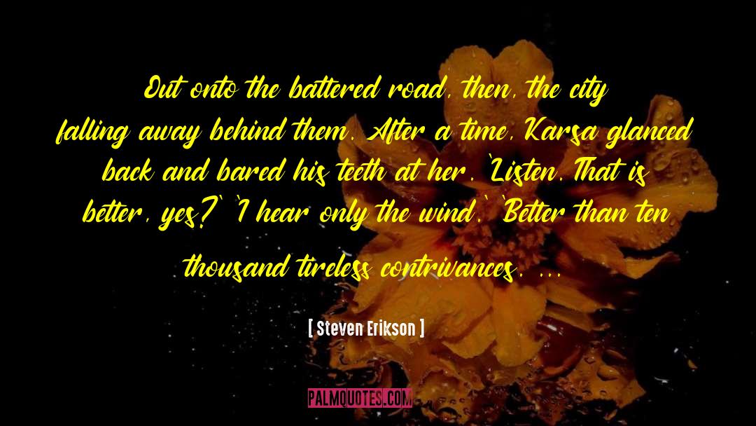 Brushing Teeth quotes by Steven Erikson