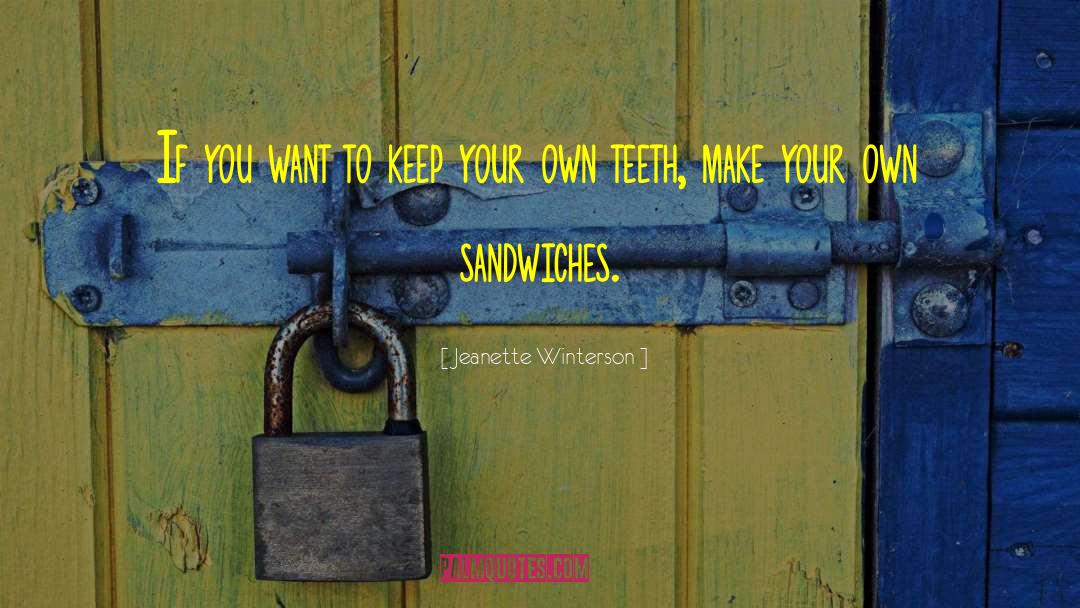 Brushing Your Teeth quotes by Jeanette Winterson