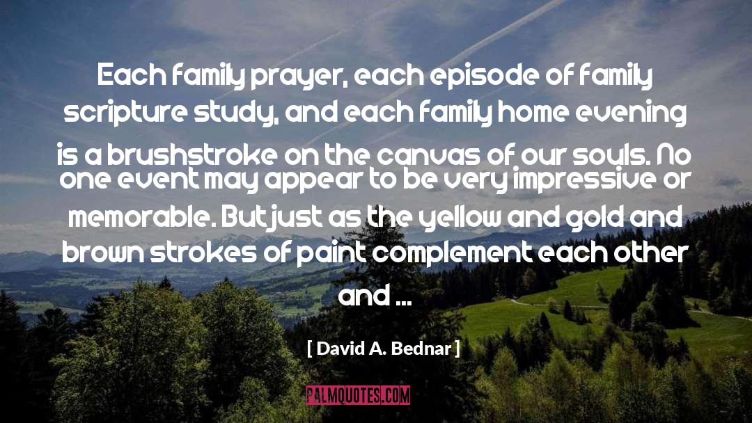 Brushstroke quotes by David A. Bednar