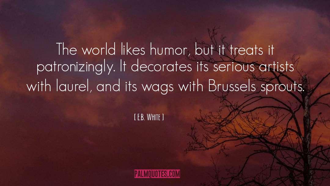 Brussels Sprouts quotes by E.B. White