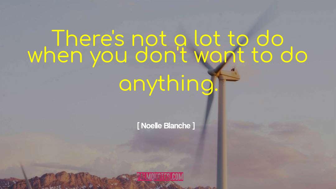 Brutal Honesty quotes by Noelle Blanche