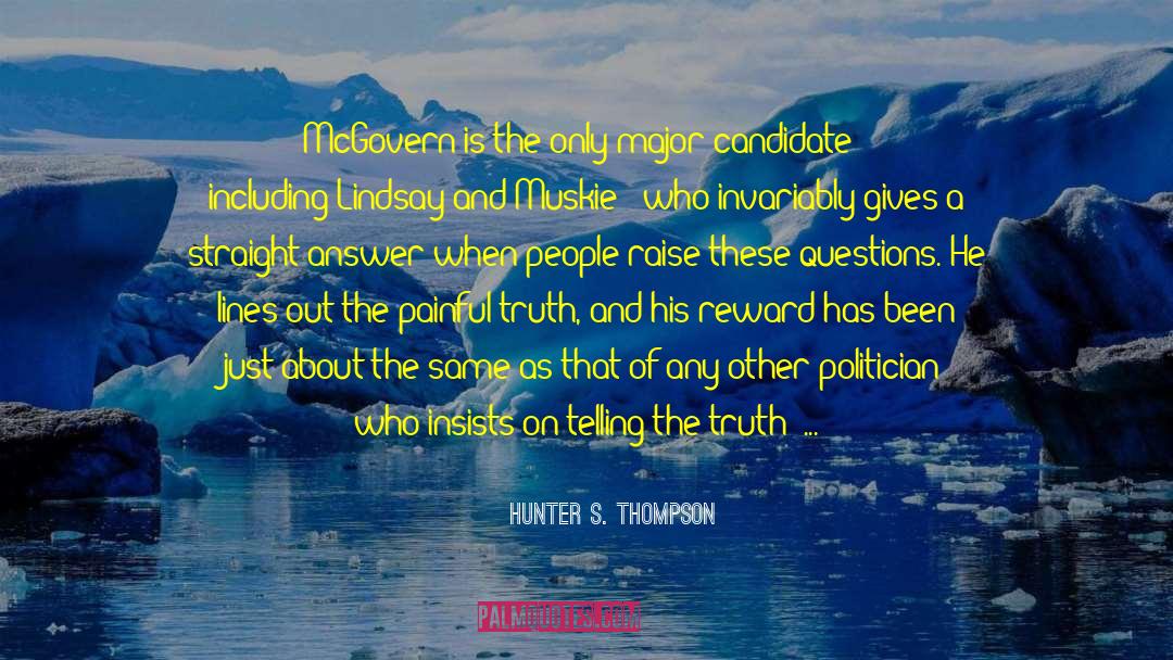 Brutal Truth quotes by Hunter S. Thompson