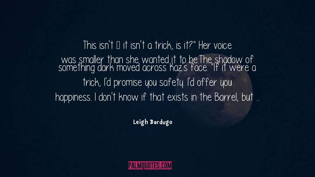 Brutal Truth quotes by Leigh Bardugo