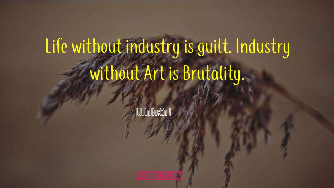 Brutality quotes by John Ruskin