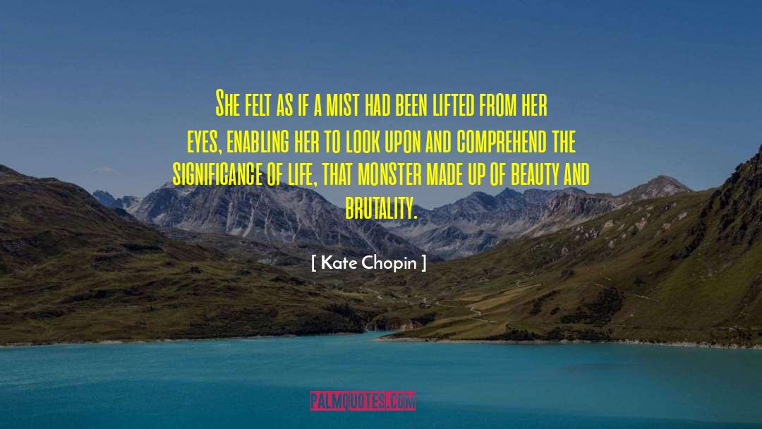 Brutality quotes by Kate Chopin