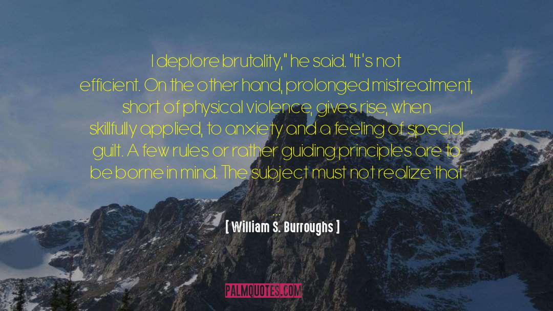 Brutality quotes by William S. Burroughs