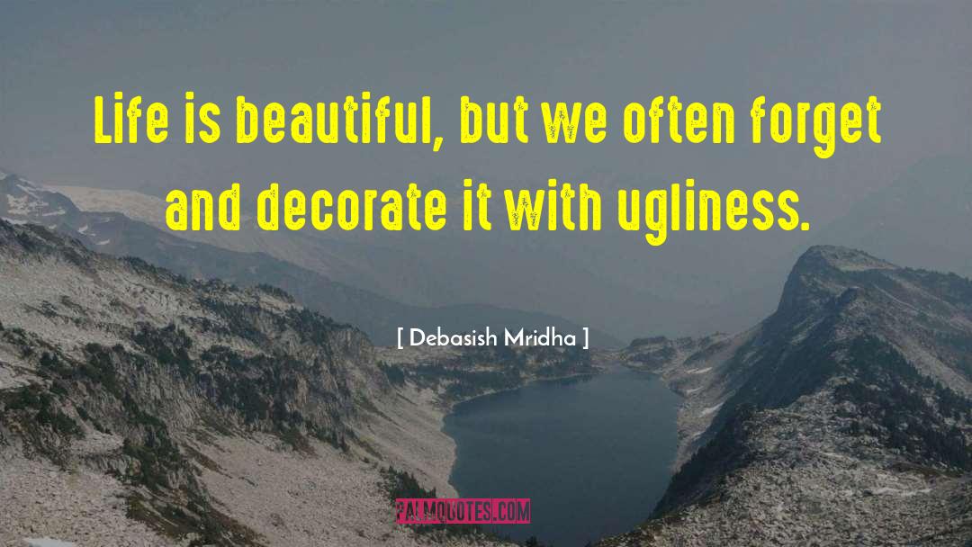 Brutally Beautiful quotes by Debasish Mridha