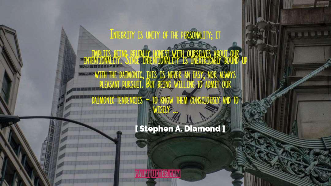 Brutally Honest quotes by Stephen A. Diamond