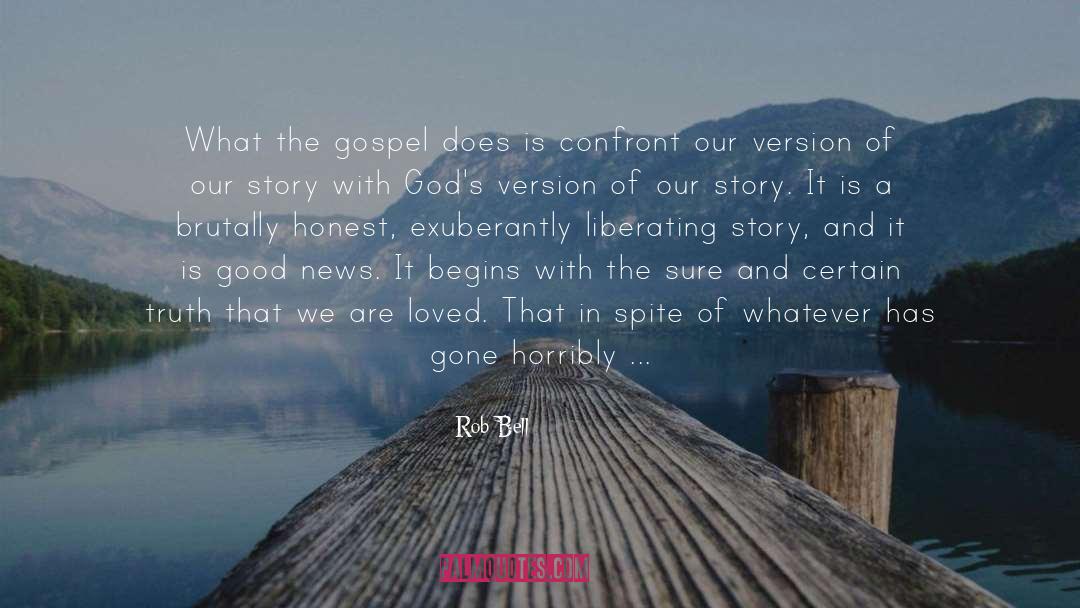 Brutally Honest quotes by Rob Bell