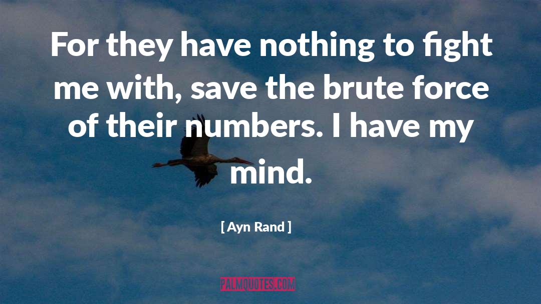 Brute Force quotes by Ayn Rand