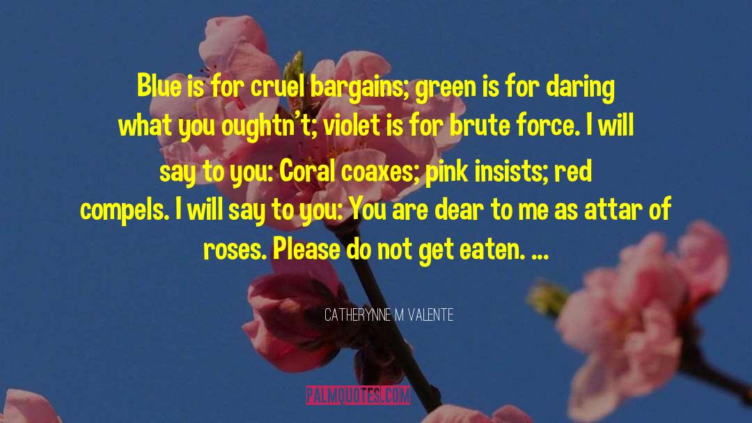 Brute Force quotes by Catherynne M Valente