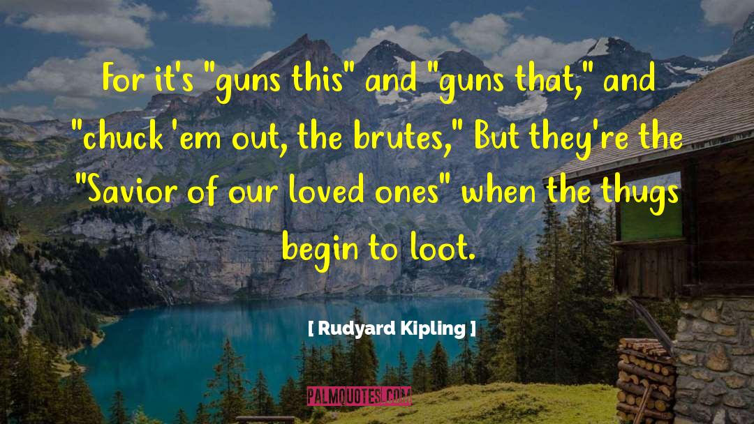 Brutes quotes by Rudyard Kipling