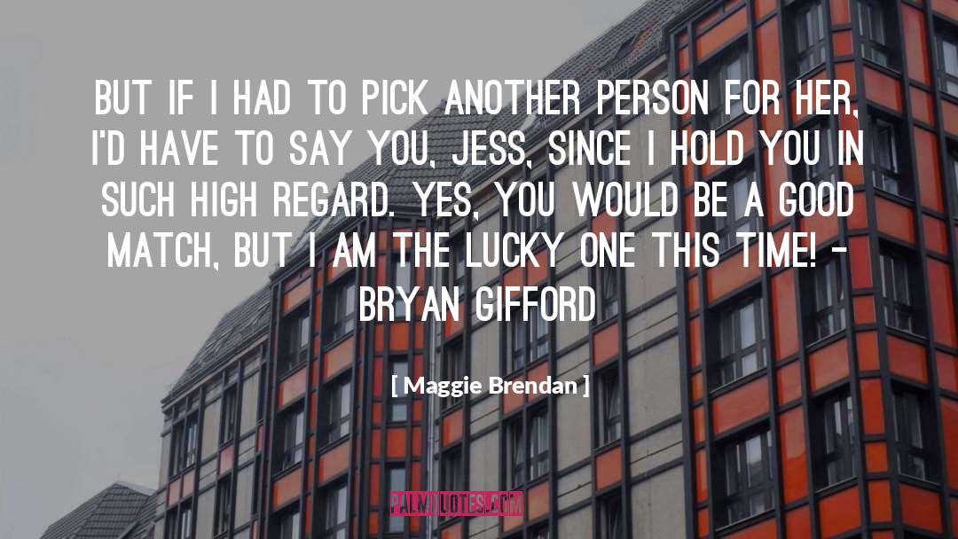 Bryan quotes by Maggie Brendan
