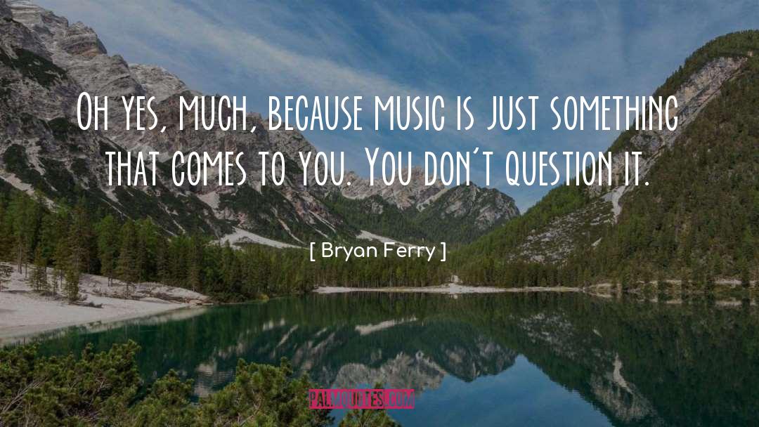 Bryan Starzzzz quotes by Bryan Ferry