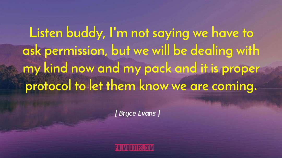 Bryce Quinlan quotes by Bryce Evans