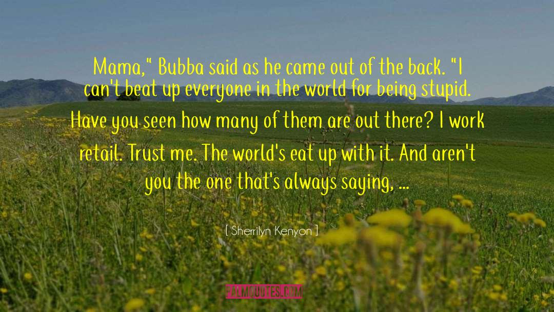 Bubba quotes by Sherrilyn Kenyon