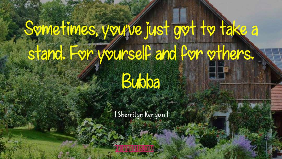 Bubba quotes by Sherrilyn Kenyon