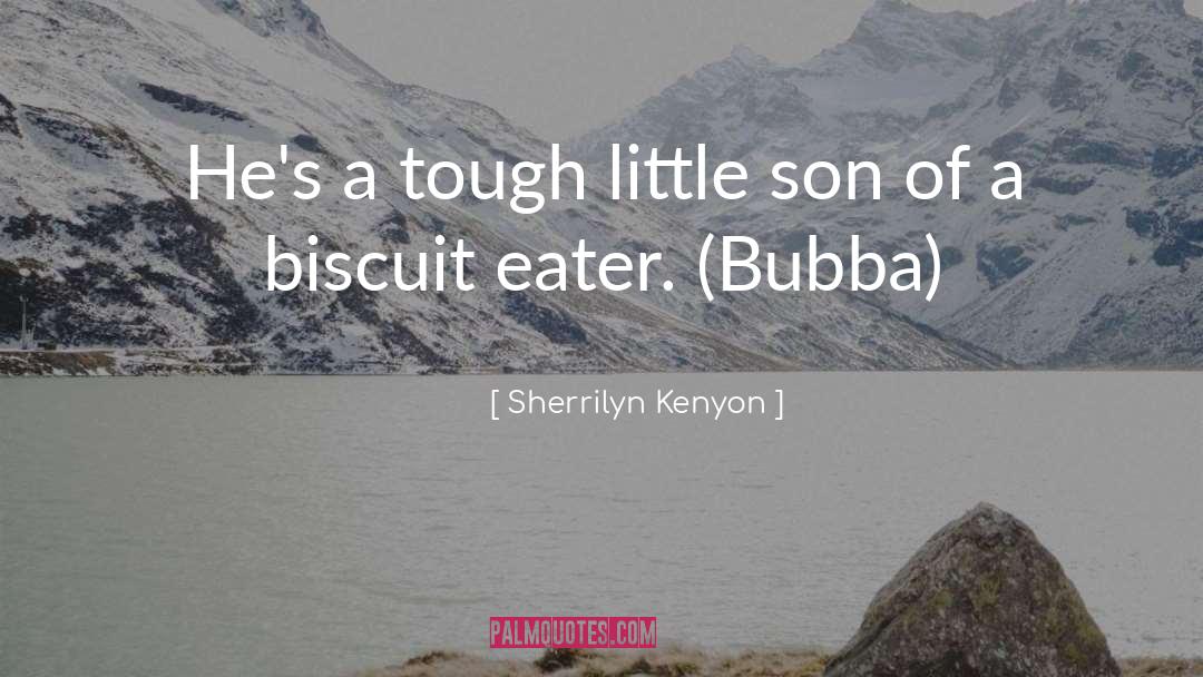 Bubba quotes by Sherrilyn Kenyon