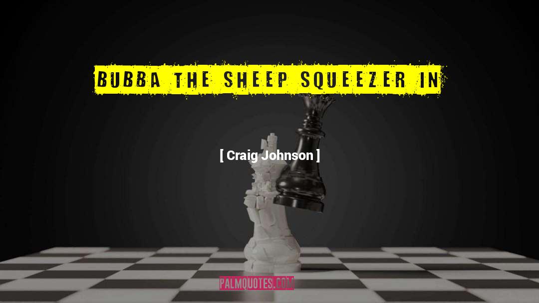 Bubba quotes by Craig Johnson