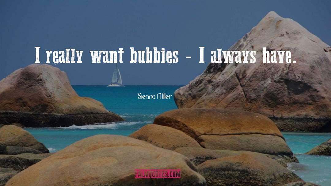 Bubbies Sauerkraut quotes by Sienna Miller