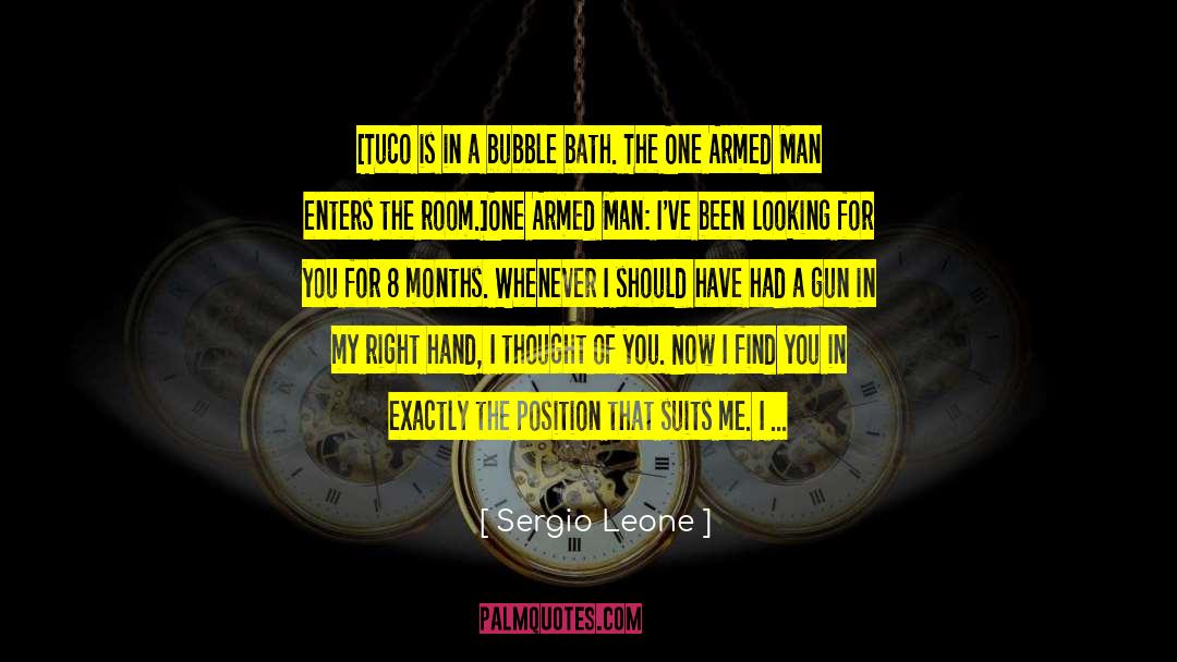 Bubble Bath quotes by Sergio Leone