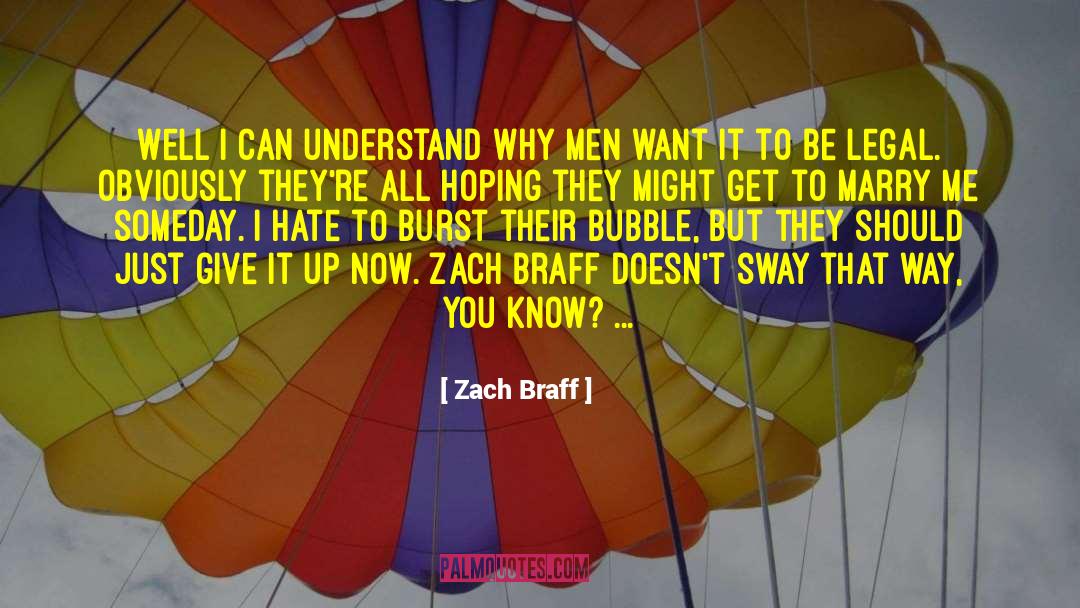 Bubble Burster quotes by Zach Braff