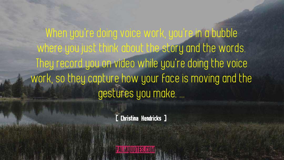 Bubble Burster quotes by Christina Hendricks