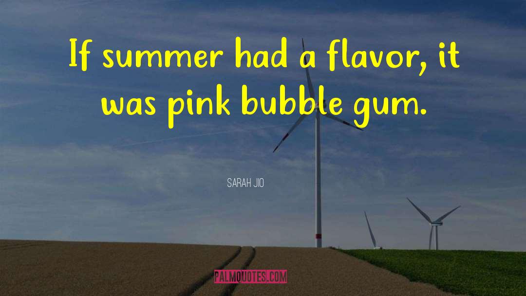 Bubble Gum quotes by Sarah Jio