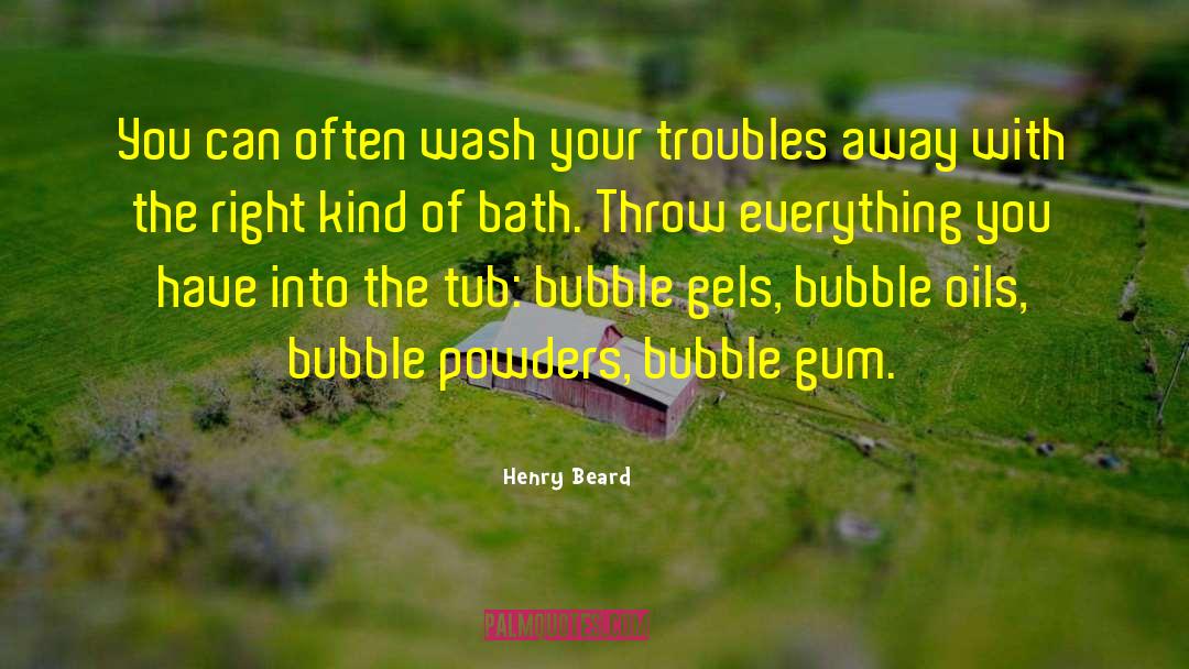 Bubble Gum quotes by Henry Beard