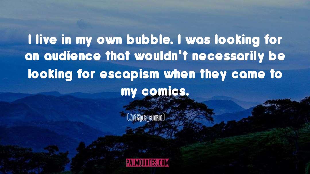 Bubble quotes by Art Spiegelman