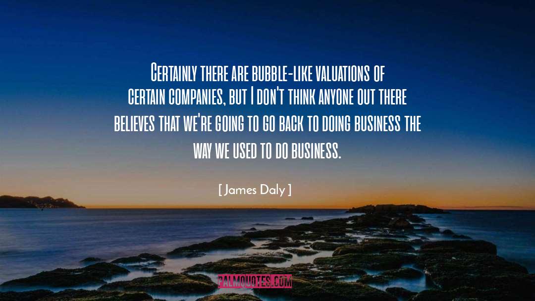 Bubble quotes by James Daly