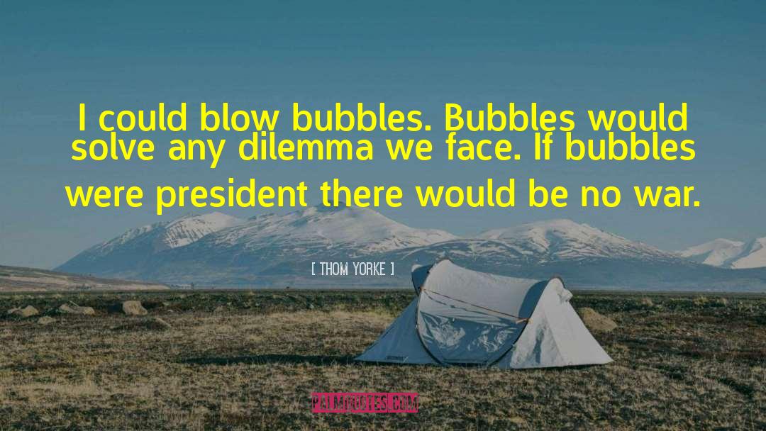 Bubbles For quotes by Thom Yorke