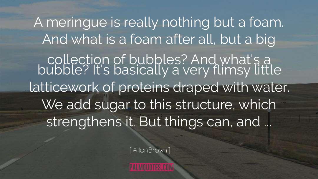 Bubbles For quotes by Alton Brown