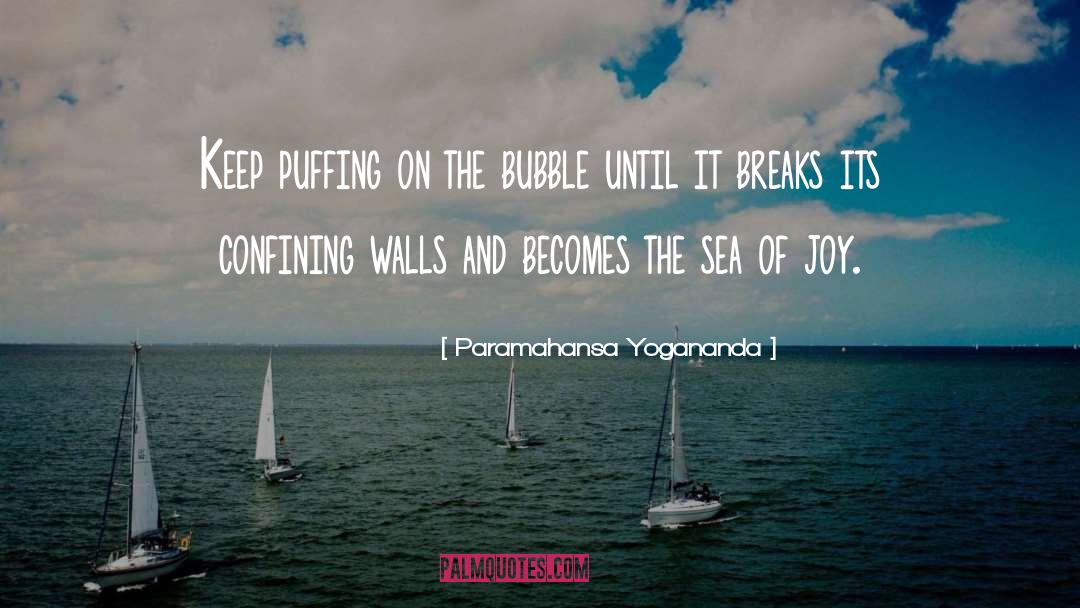 Bubbles For quotes by Paramahansa Yogananda