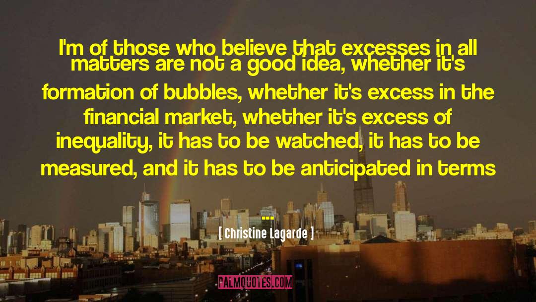 Bubbles quotes by Christine Lagarde