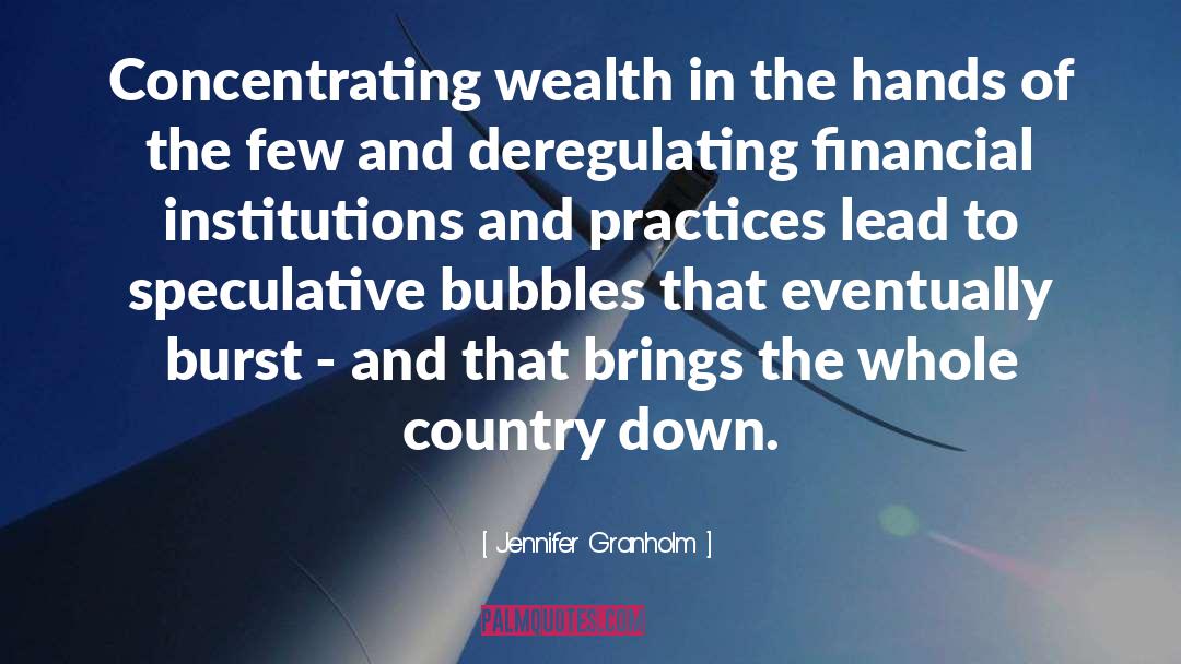 Bubbles quotes by Jennifer Granholm